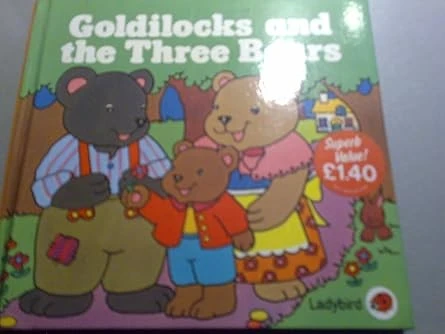 Goldilocks and the Three Bears (First Fairy Tales)